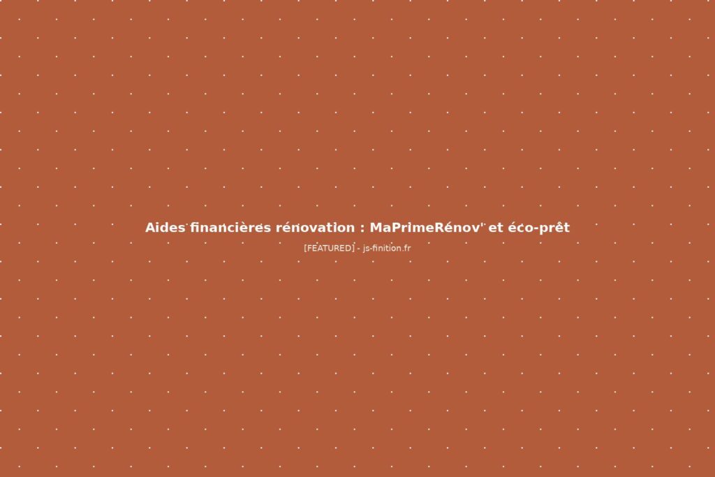 Aides financières rénovation : MaPrimeRénov' et éco-prêt - photographie d'ambiance rénovation intérieure contemporaine