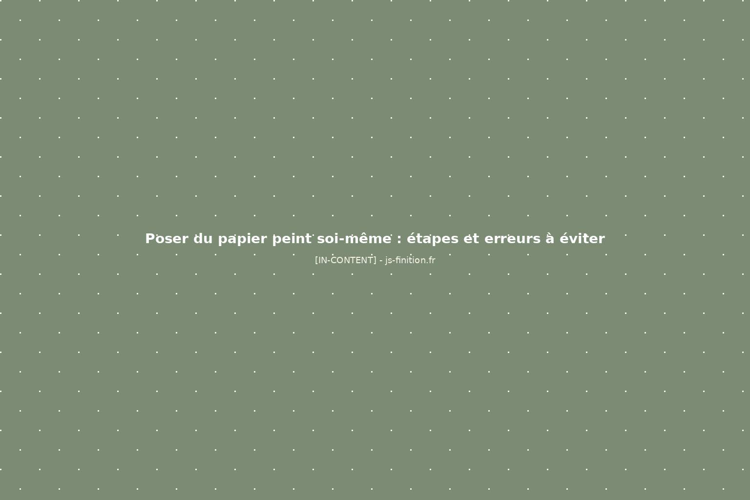 Outils et matériel pour poser du papier peint soi-même, étapes de pose et précautions